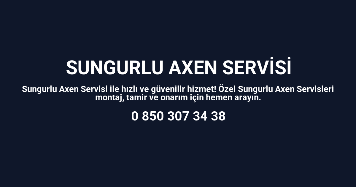 Sungurlu Axen Servisi